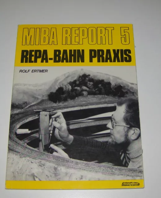 MIBA Report 5 - Repa-Bahn Praxis - 3. Auflage 1983