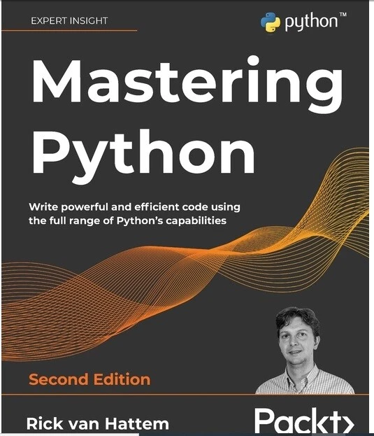 MASTERING PYTHON: WRITE powerful and efficient code using the full ...