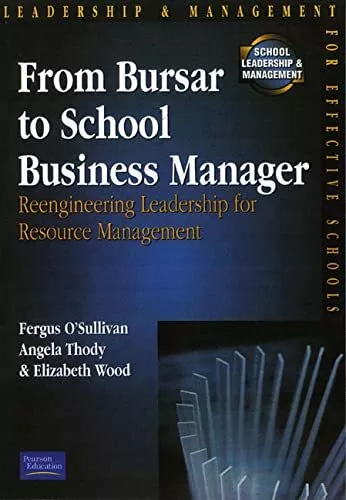 From Bursar To School Business Manager: Re-engin by Fergus O'Sullivan 0273643258