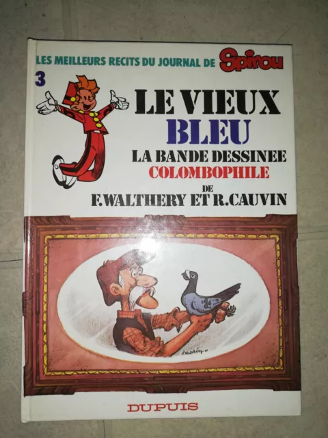 Bd Les Meilleurs Recits De Spirou 3-Le Vieux Bleu"Walthery/Cauvin.dupuis Ttbe