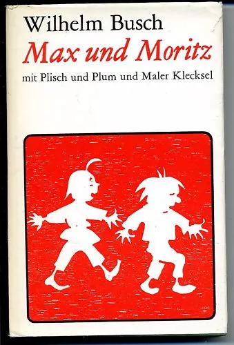 Max und Moritz-mit Plisch und Plum und Maler Klecksel-