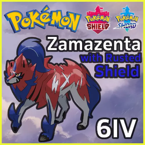 Pokemon Sword/Shield 6IV ZAMAZENTA w/ RUSTED SHIELD (Adamant Nature)