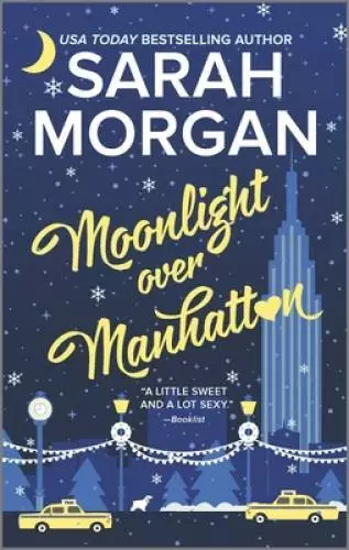 Moonlight Over Manhattan (From Manhattan with Love) By Morgan, Sarah - GOOD
