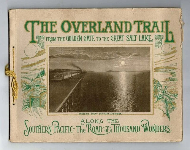 Southern Pacific Railroad / Overland trail scenic guide book Through 1900