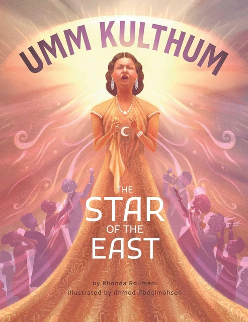 AHMED ABDELMOHSEN RHONDA Roumani Umm Kulthum: The Star of the East ...