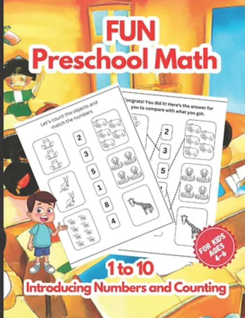 Fun Preschool Math: Introducing Numbers and Counting from 1 to 10 for Kids Ages