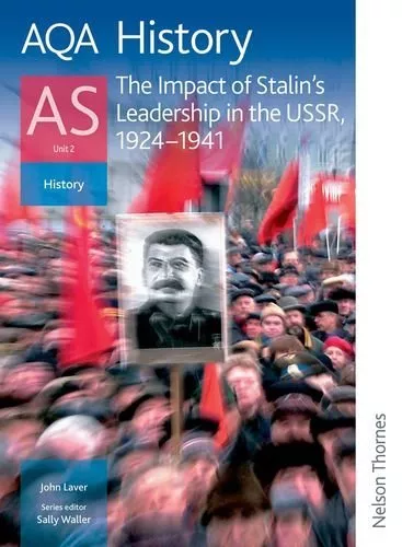 Aqa History As: Unit 2 - the Impact of Stalin's Leadership I (Aq