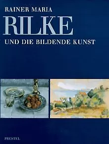 Rainer Maria Rilke und die bildende Kunst seiner Ze... | Buch | Zustand sehr gut