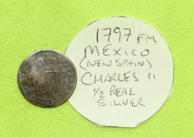 1797 MEXICO 1/2 Real CHARLES II SILVER Coin (New Spain)