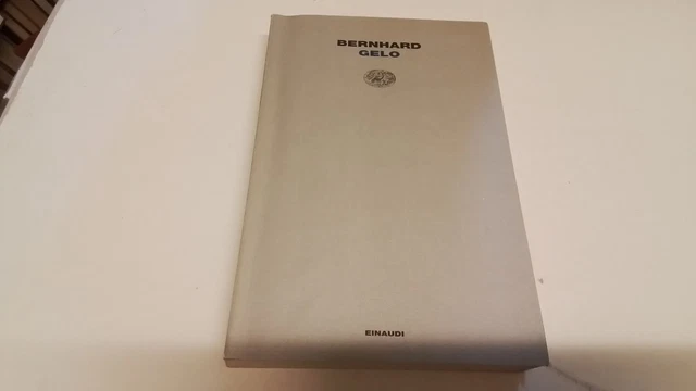 GELO, THOMAS BERNHARD, EINAUDI, 2008, 7d25