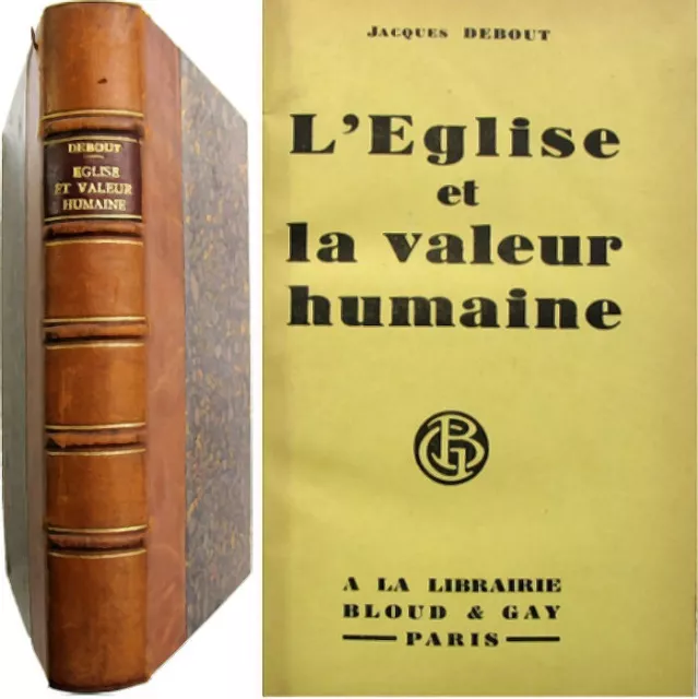 L'Église et la valeur humaine 1928 Jacques Debout catholicisme foi morale