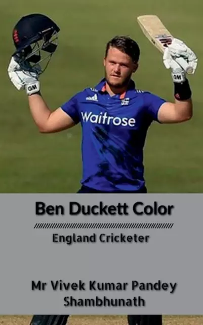 Ben Duckett Color: England Cricketer by MR Vivek Kumar Pandey Paperback Book