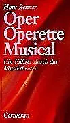 Oper - Operette - Musical. Ein Führer durch das Musikthe... | Buch | Zustand gut