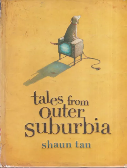 Tales From Outer Suburbia - Shaun Tan