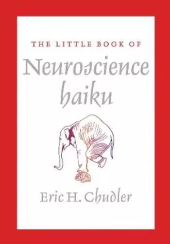 Eric Chudler The Little Book of Neuroscience Haiku (Poche)