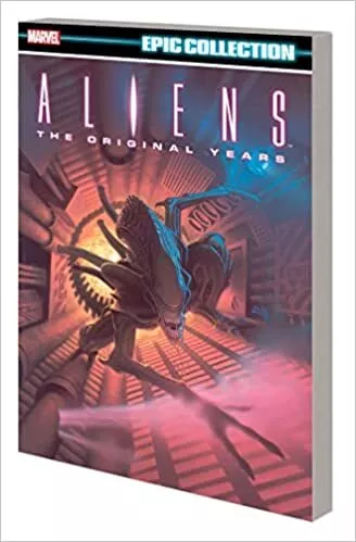 ALIENS EPIC COLLECTION: THE ORIGINAL YEARS VOL. 1 PAPERBACK  – 2023 by Mark A...