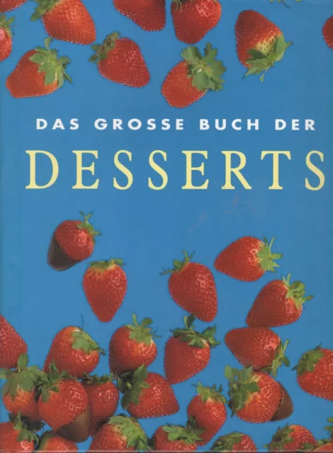 Das große Buch der Desserts | Buch | © 1999 | Zustand: NEUWERTIG !!!