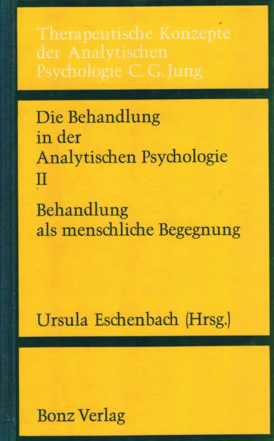 Ursula Eschenbach (Hrsg.), Die Behandlung in der Analytischen Psychologie II