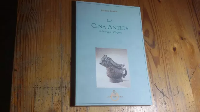 Jacques Gernet, 'La Cina antica: Dalle origini all'Impero', Luni., 1994, 2a23