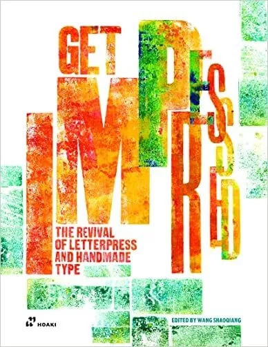 Get Impressed!: The Revival of Letterpress and Handmade Type - 9788417656379