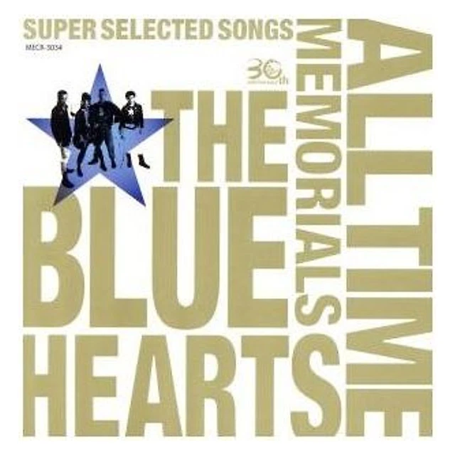 THE BLUE HEARTS 30th ANNIVERSARY ALL TIME MEMORIALS ~SUPER