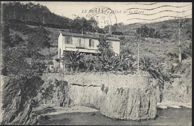 Le TRAYAS 83 Hôtel de la GARE CPA écrite à M de Lambert des Granges Béziers 1923