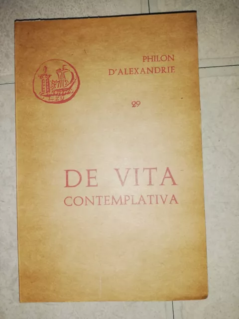 Philon D'alexandrie.29.De Vita Contemplativa-Ed.cerf.1963.Daumas.etat Parfait