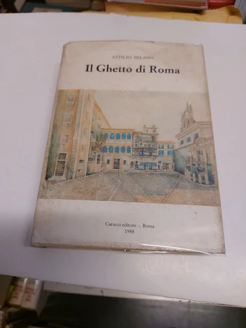 IL GHETTO DI ROMA ILLUSTRAZIONI STORICHE - A. MILANO - Carucci, 15gn24 IL GHETTO DI ROMA ILLUSTRAZIONI STORICHE - A. MILANO - Carucci, 15gn24