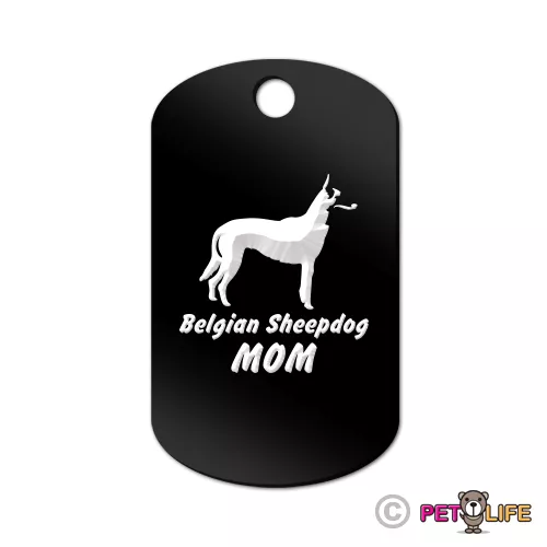 Belgian Sheepdog Mom Engraved Keychain GI Tag dog v2 Many Colors