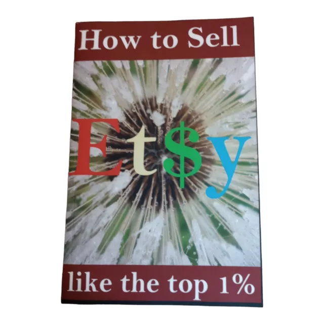 ETSY: HOW TO SELL LIKE THE TOP 1.% By Derek Shawn