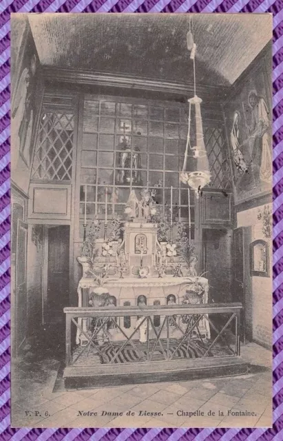 Postcard - Notre Dame de LIESSE - Chapel of the Fountain
