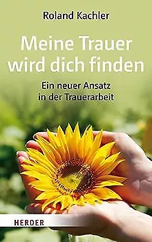 Meine Trauer wird dich finden: Ein neuer Ansatz in ... | Buch | Zustand sehr gut