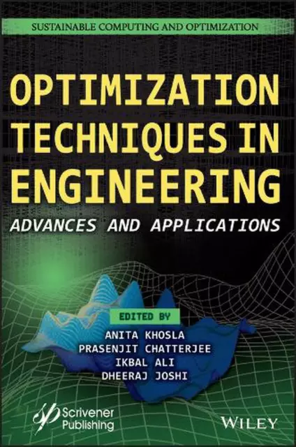 Optimization Techniques in Engineering: Advances and Applications by Anita Khosl