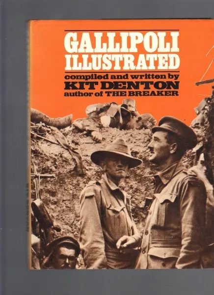 Gallipoli Illustrated by Kit Denton (Hardback)