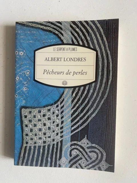 Londres A., Pêcheurs de perles, nouvelle édition, Le Serpent à plumes, 1994.