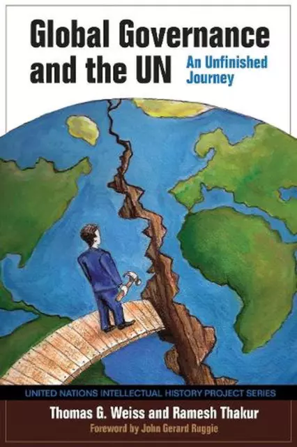Global Governance and the UN: An Unfinished Journey by Thomas G. Weiss (English)
