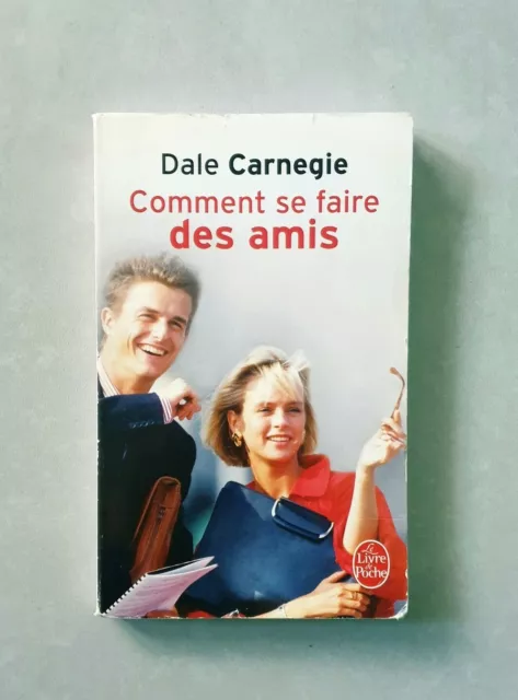 Comment se faire des amis.  Dale Carnegie.