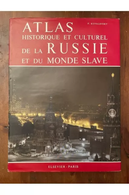 Atlas historique et culturel de la Russie et du monde slave Pierre Kovalevsky