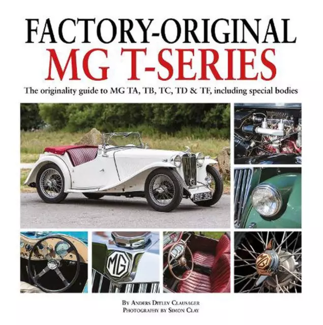 Factory-Original MG T-Series: The originality guide to MG, TA, TB, TC, TD & TF i