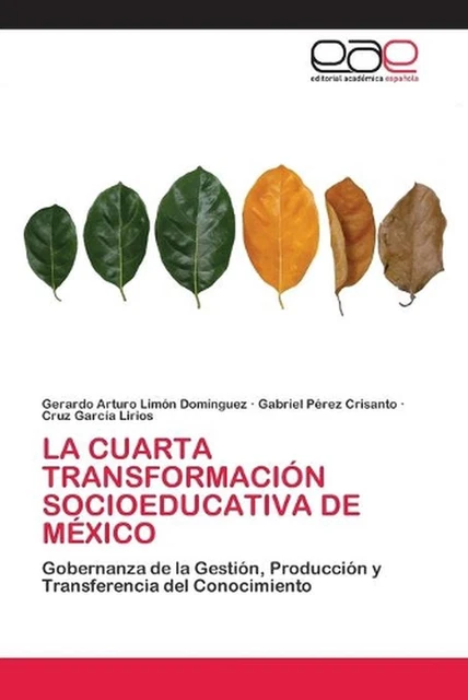 LA CUARTA TRANSFORMACIN Socioeducativa de Mxico by Gerardo Arturo Lim?n ...
