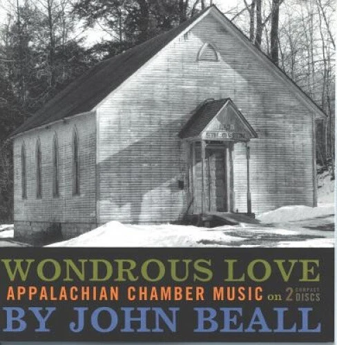 Wondrous Love: Appalachian Chamber Music by John Beall