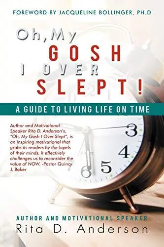 Oh, My Gosh I Over Slept!: A Guide to Living Life on Time.9781469751375 New<|