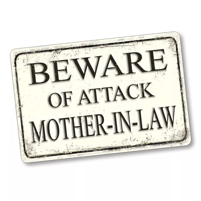 Beware of Attack Mother- In-Law 8x12 Aluminum Novelty Sign