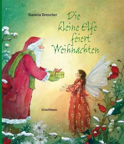 Die kleine Elfe feiert Weihnachten|Daniela Drescher|Gebundenes Buch|Deutsch