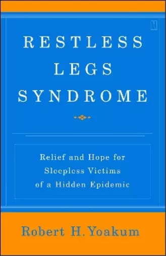 Robert Yoakum Restless Legs Syndrome (Poche)