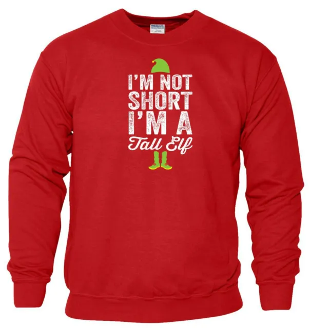 Elf Sweatshirt I Am Not Short I Am A Tall Elf Christmas Jumper Xmas Gift Men Top