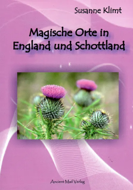 MAGISCHE ORTE IN ENGLAND UND SCHOTTLAND -  Susanne Klimt BUCH - NEU