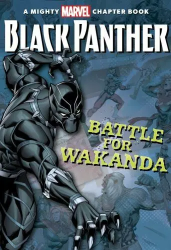 Black Panther: The Battle for Wakanda [A Mighty Marvel Chapter Book] by Snider,