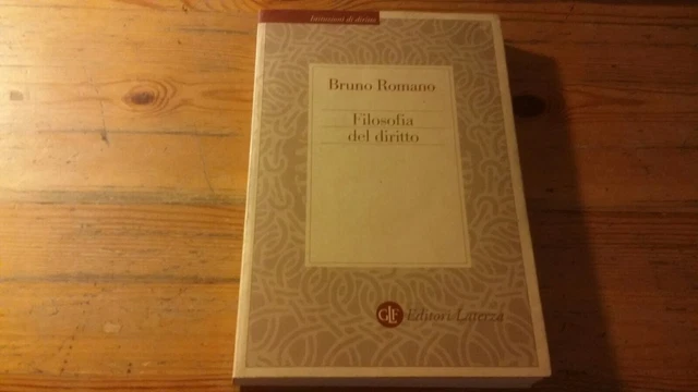 Bruno Romano..FILOSOFIA DEL DIRITTO, Laterza, 13d22