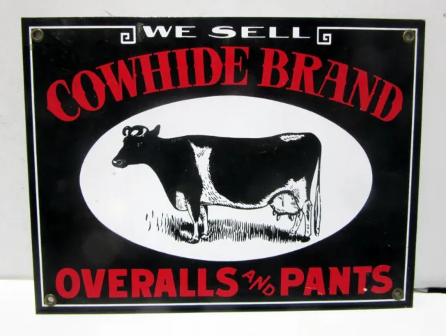 We Sell COWHIDE BRAND OVERALLS and PANTS, Porcelain 9" x 12" sign